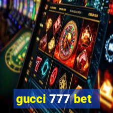 gucci 777 bet